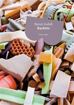 Kniha: Raclette - Golub, Borut