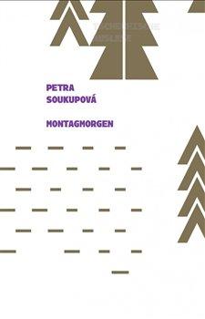 Kniha: Montagmorgen - Soukupová, Petra