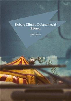 Kniha: Blázen - Klimko-Dobrzaniecki, Hubert