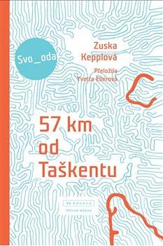 Kniha: 57 km od Taškentu - Kepplová, Zuska