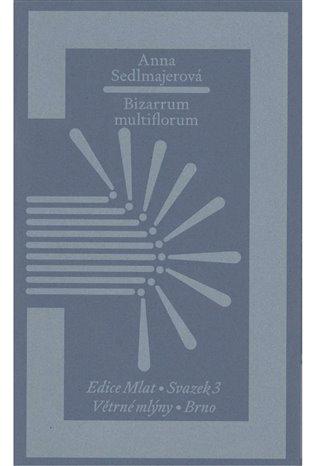 Kniha: Bizarrum multiflorum - Sedlmajerová, Anna