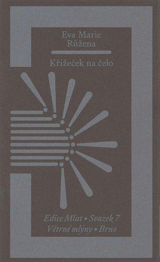 Kniha: Křížeček na čelo - Růžena, Eva Marie