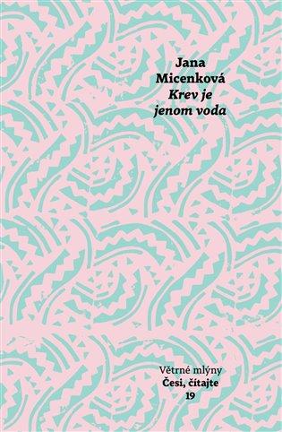 Kniha: Krev je jenom voda - Micenková, Jana