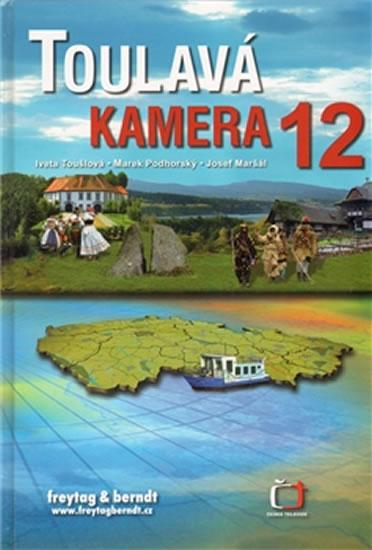 Kniha: Toulavá kamera 12 - Toušlová I., Podhorský M., Maršál J.