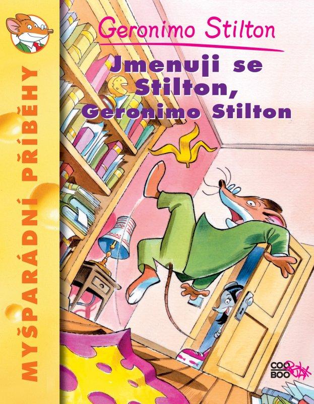 Kniha: Jmenuji se Stilton, Geronimo Stilton - Geronimo Stilton