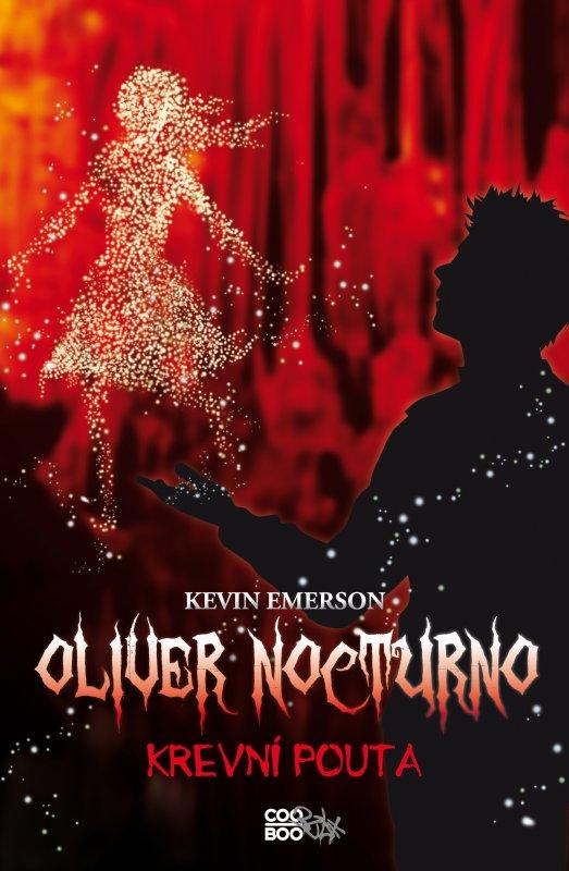 Kniha: Oliver Nocturno 3 - Krevní pouta - Kevin Emerson