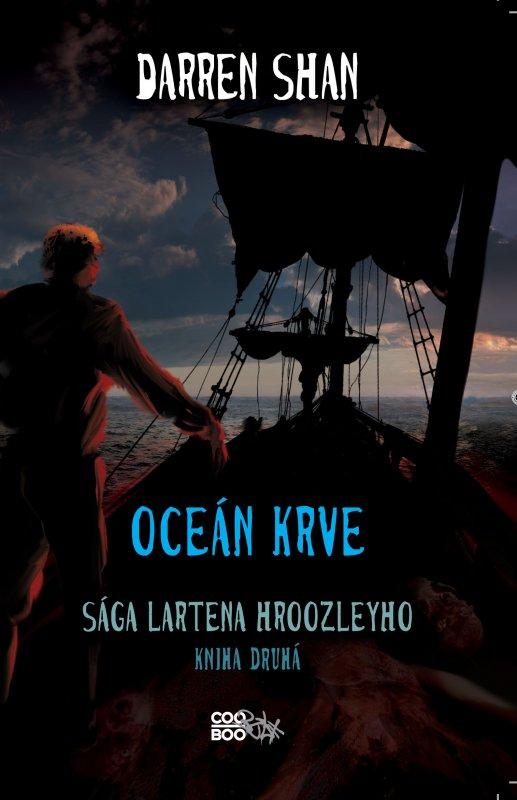 Kniha: Sága Lartena Hroozleyho 2 - Oceán krve - Darren Shan