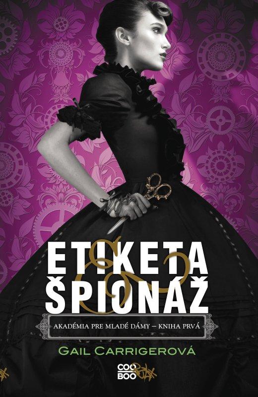 Kniha: Etiketa -špionáž - Gail Carrigerová