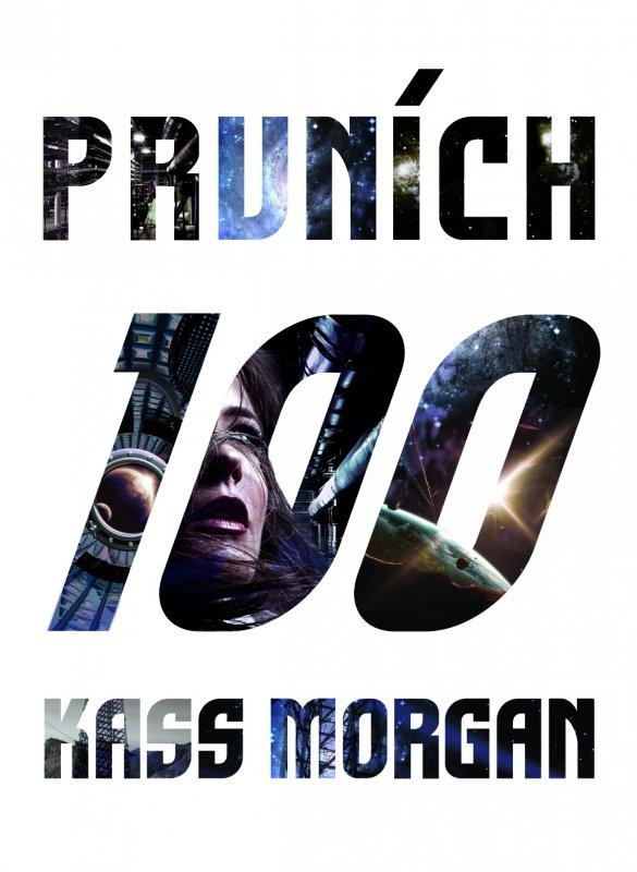 Kniha: Prvních 100 - Kass Morgan