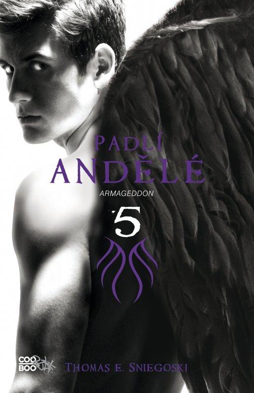 Kniha: Padlí andělé 5 - Armaggedon - Thomas E. Sniegoski