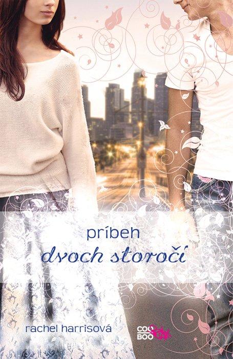 Kniha: Príbeh dvoch storočí - Rachel Harrisová