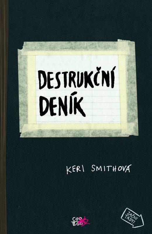 Kniha: Destrukční deník - Keri Smithová