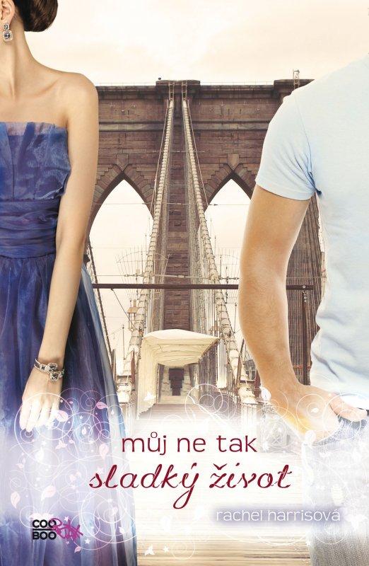 Kniha: Můj ne tak sladký život - Rachel Harrisová