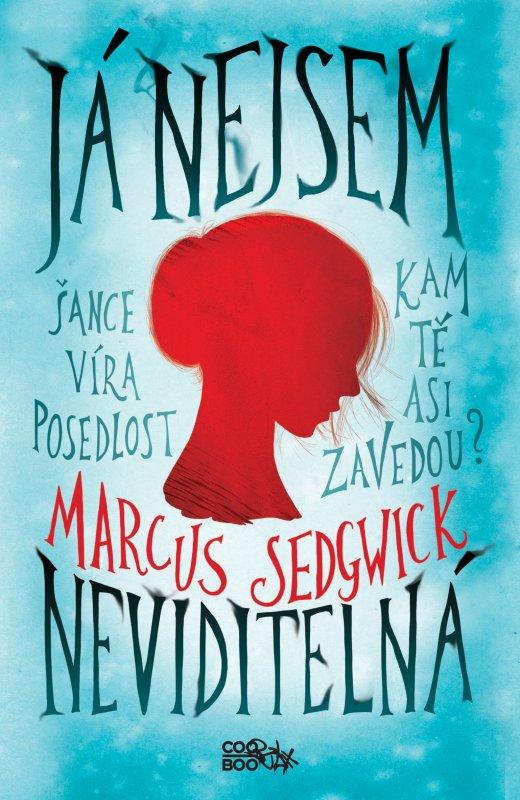 Kniha: Já nejsem neviditelná - Marcus Sedgwick