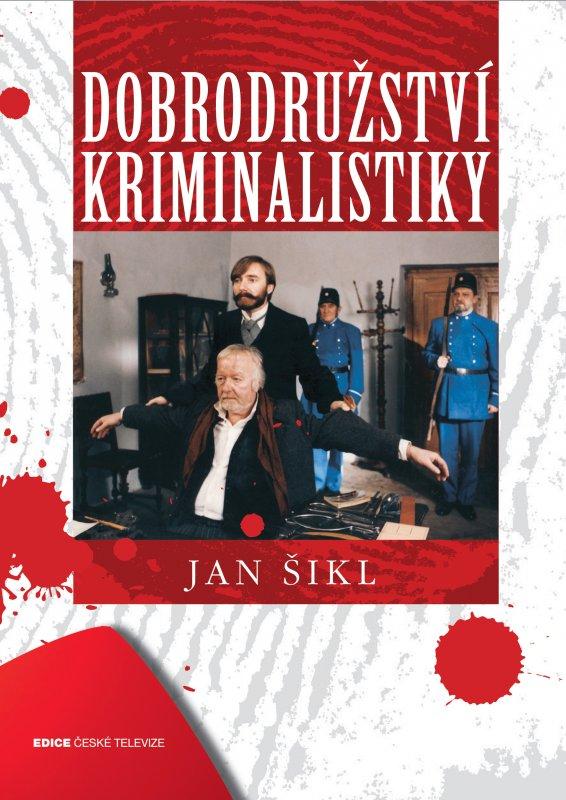 Kniha: Dobrodružství kriminalistiky - Jan Šikl