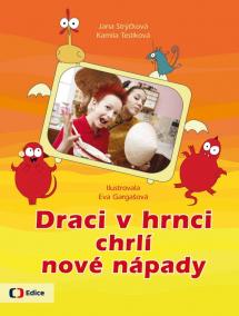 Draci v hrnci chrlí nové nápady