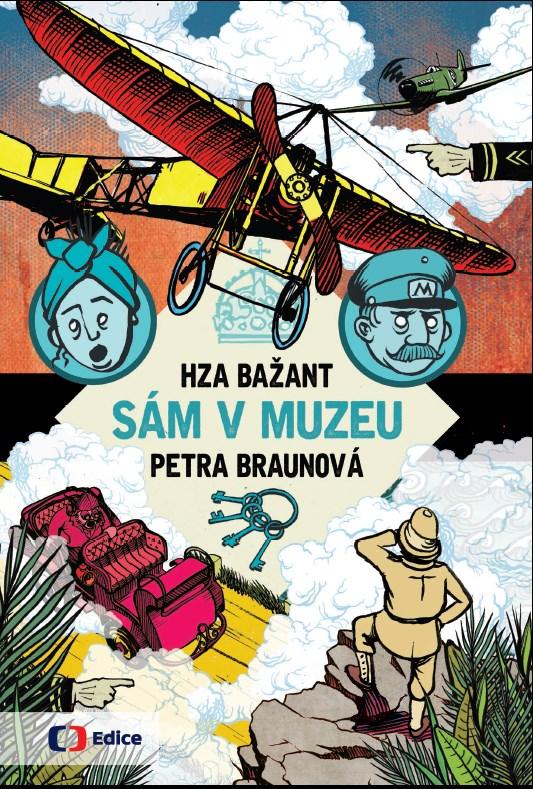 Kniha: Sám v muzeu - Jan Bažant, Petra Braunová