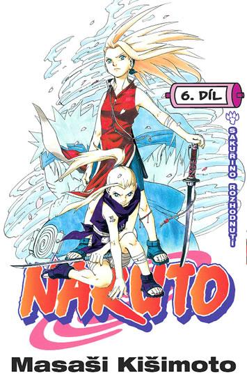 Kniha: Naruto 6 - Sakuřino rozhodnutí - Kišimoto Masaši