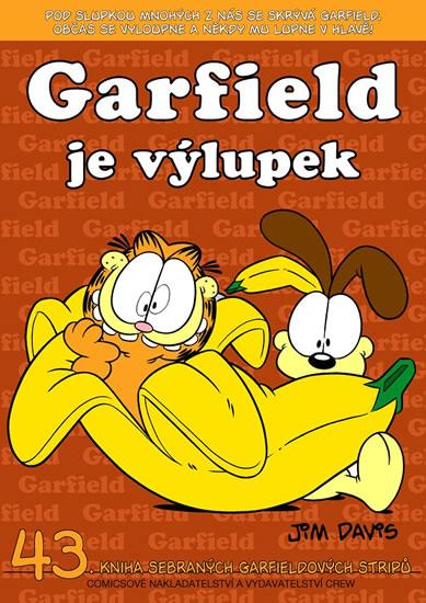 Kniha: Garfield je výlupek (č. 43) - Davis Jim