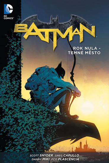 Kniha: Batman - Rok nula – Temné město - Scott Snyder, Greg Capullo