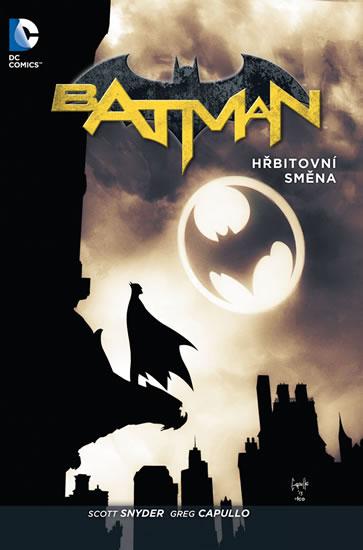 Kniha: Batman - Hřbitovní směna - Snyder Scott, Capullo Greg