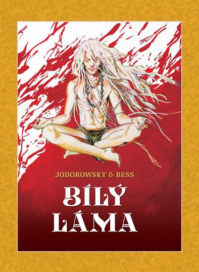 Kniha: Bílý láma - Jodorowsky Alejandro, Bess Georges