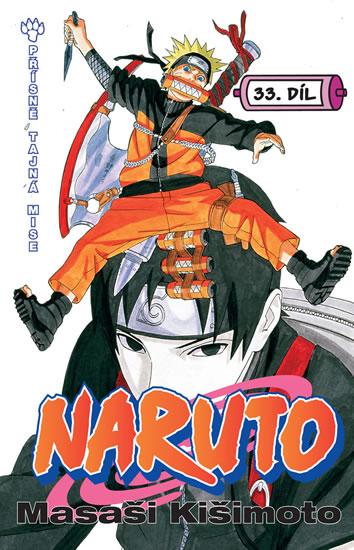 Kniha: Naruto 33 - Přísně tajná mise - Kišimoto Masaši
