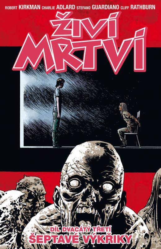 Kniha: Živí mrtví 23 - Šepot a řev - Robert Kirkman