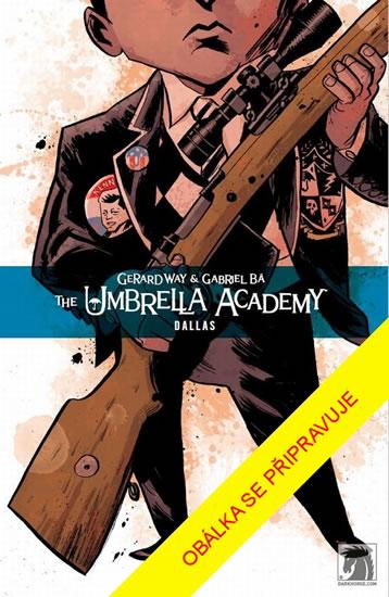 Kniha: Umbrella Academy 2 - Dallas - Way Gerard