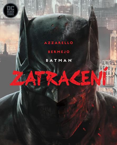 Kniha: Batman - Zatracení - Kolektív autorov