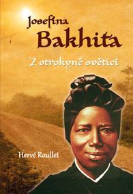 Kniha: Josefína Bakhita - Hervé Roullet