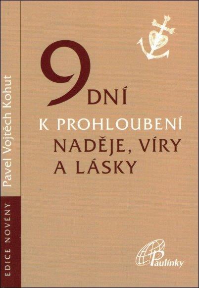 Kniha: 9 dní k prohloubení naděje, víry a lásky - Vojtěch Kohut