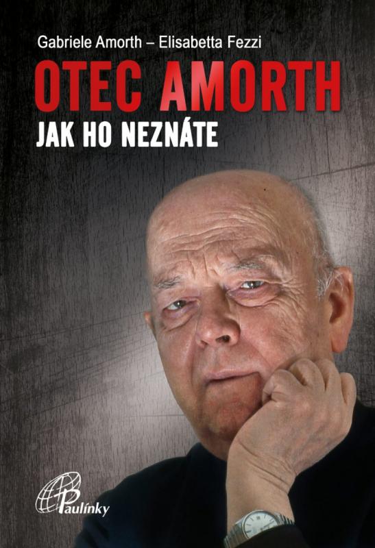 Kniha: Otec Amorth, jak ho neznáme - Gabriele Amorth