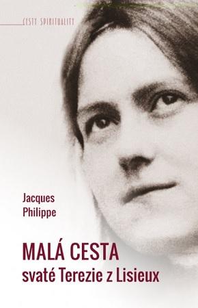 Kniha: Malá cesta svaté Terezie z Lisieux - Jacques Philippe