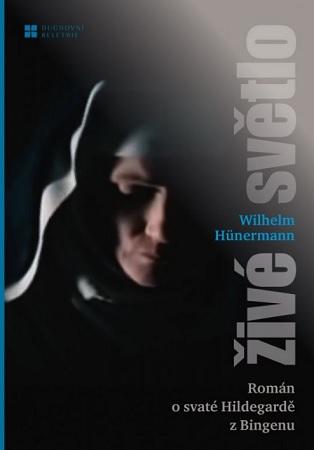 Kniha: Živé světlo - Wilhelm Hünermann