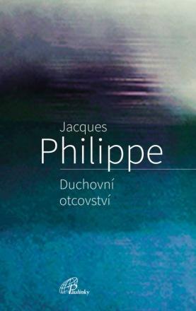 Kniha: Duchovní otcovství - Jacques Philippe