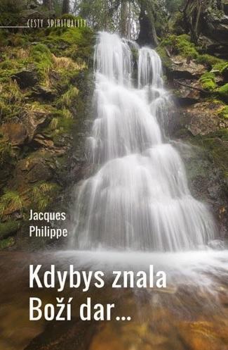 Kniha: Kdybys znala Boží dar… - Jacques Philippe