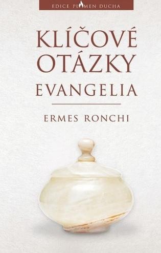 Kniha: Klíčové otázky evangelia - Ermes Ronchi