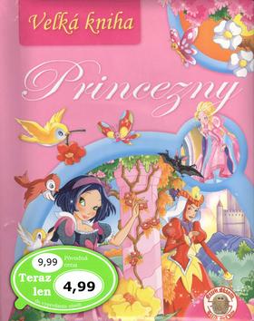 Kniha: Veľká kniha Princeznyautor neuvedený