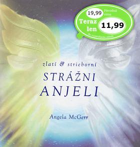 Kniha: Zlatí & strieborní strážni anjeli - Angela McGerr