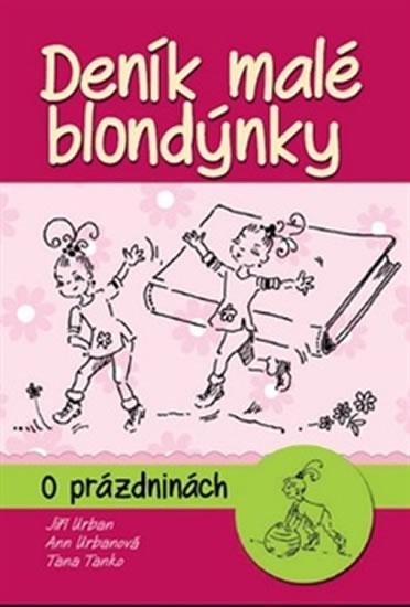Kniha: Deník malé blondýnky - O prázdninách - Urban Jiří, Urbanová Ann