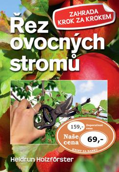 Kniha: Řez ovocných stromů - Heidrun Holzfőrster