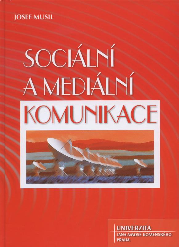 Kniha: Sociální a mediální komunikace - Josef Musil