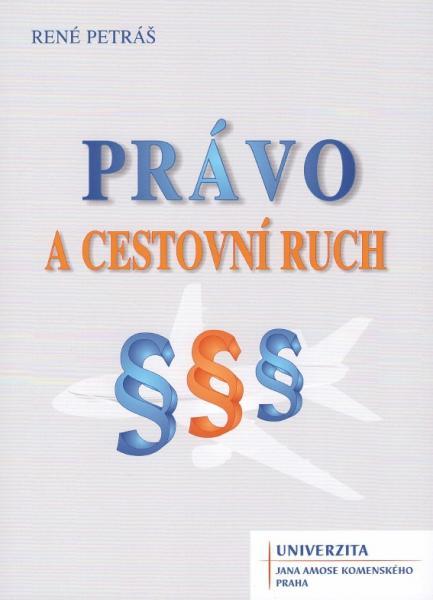 Kniha: Právo a cestovní ruch - René Petráš