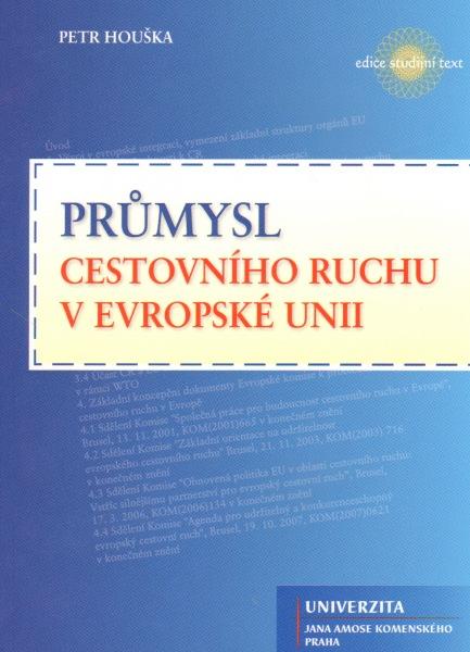 Kniha: Průmysl cestovního ruchu v Evropské unii - Petr Houška