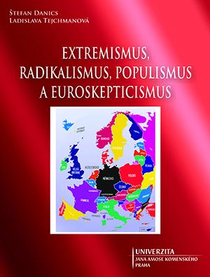 Kniha: Extremismus, radikalismus, populismus a euroskepticismus - Štefan Danics