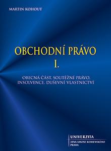 Kniha: Obchodní právo I. - Martin Kohout