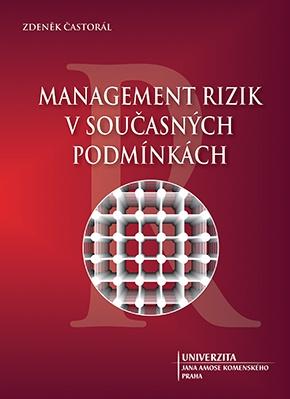 Kniha: Management rizik v současných podmínkách - Zdeněk Častorál