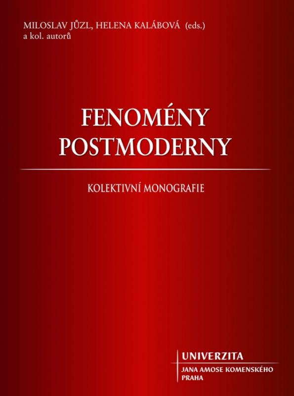 Kniha: Fenomény postmoderny - Miloslav Jůzl