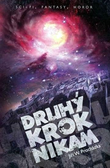 Kniha: Druhý krok nikam - Procházka Jiří